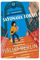 Sayonara Tokyo, Hallo Berlin - Band 1