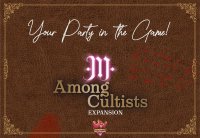 Among Cultists - Your Party in the Game!, Erweiterung...